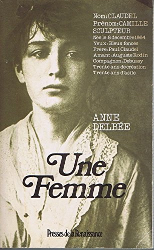 Une Femme, Camille Claudel