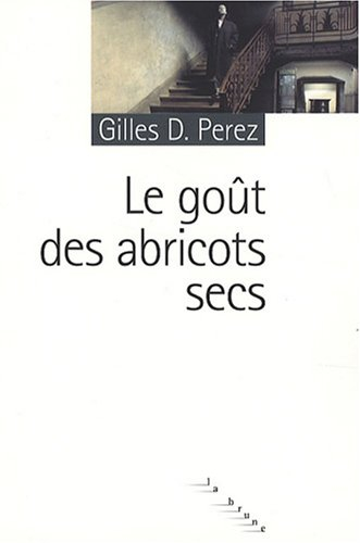 Le goût des abricots secs