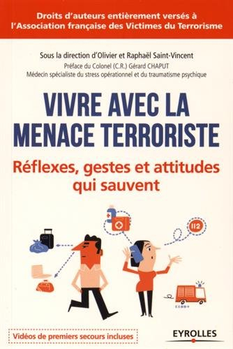 Vivre avec la menace terroriste : réflexes, gestes et attitudes qui sauvent