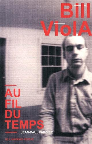 Bill Viola : au fil du temps