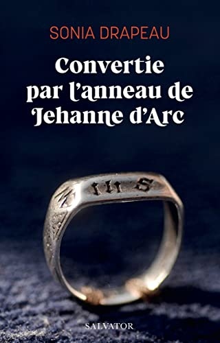 Convertie par l'anneau de Jehanne d'Arc