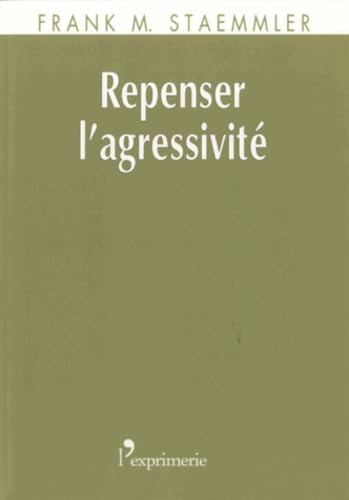 Repenser l'agressivité