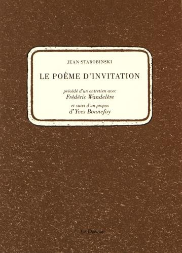 Le poème d'invitation. Un entretien avec Frédéric Wandelère. Un propos d'Yves Bonnefoy