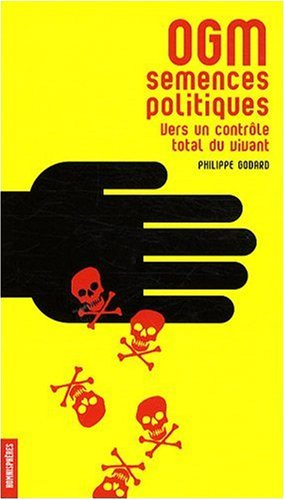 OGM, semences politiques : vers un contrôle total du vivant