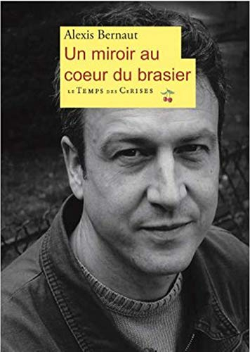 Un miroir au coeur du brasier