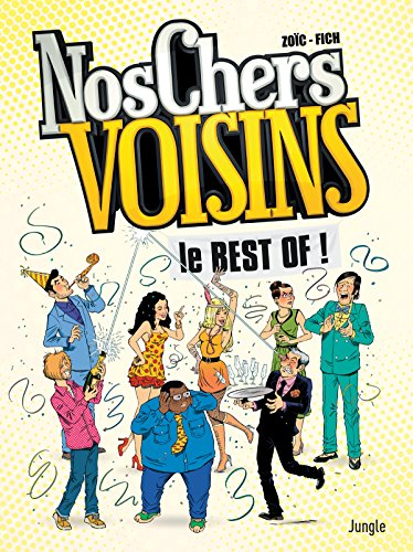 Nos chers voisins : le best of !