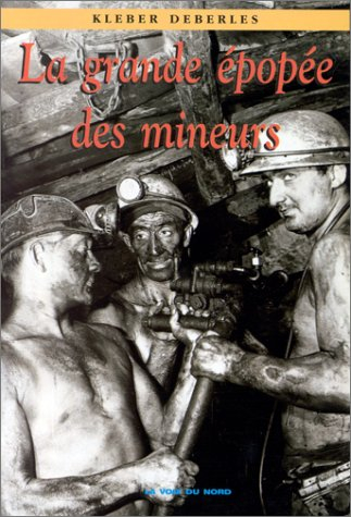 la grande épopée des mineurs du nord-pas-de-calais