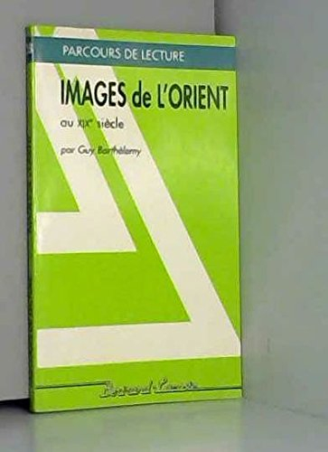 Images de l'Orient au XIXe siècle