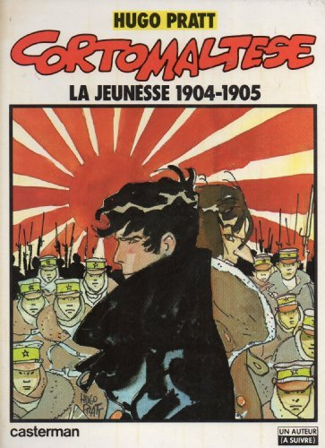 Corto Maltese. La jeunesse : 1904-1905