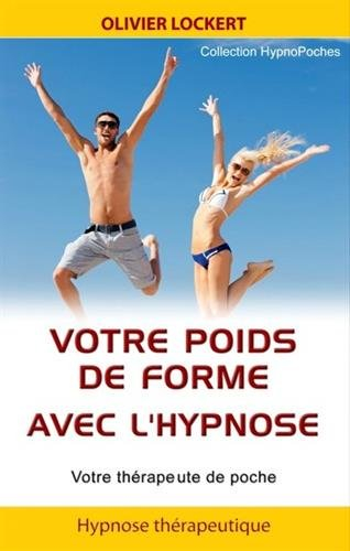 Votre poids de forme avec l'hypnose : votre thérapeute de poche