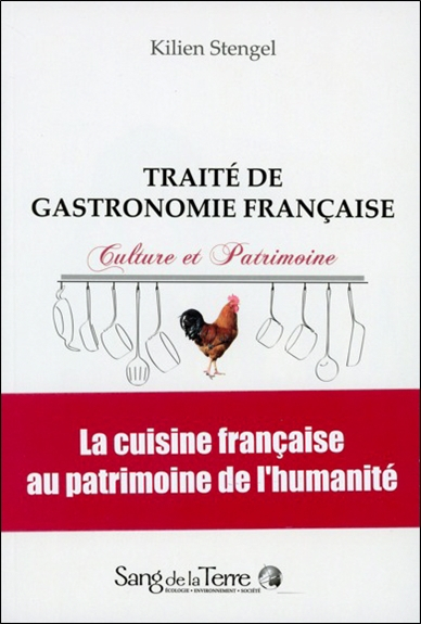 Traité de gastronomie française : culture et patrimoine