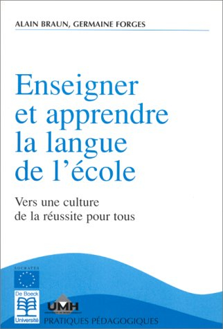 Enseigner et apprendre la langue de l'école : vers une culture de la réussite pour tous