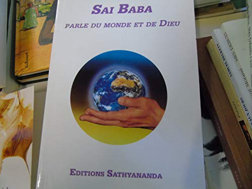 Sai Baba Parle du monde et de Dieu