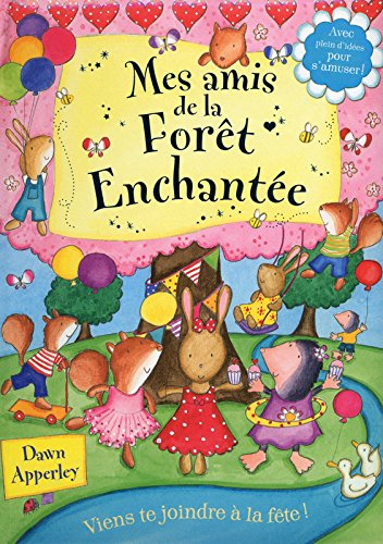 Mes amis de la forêt enchantée : viens te joindre à la fête !