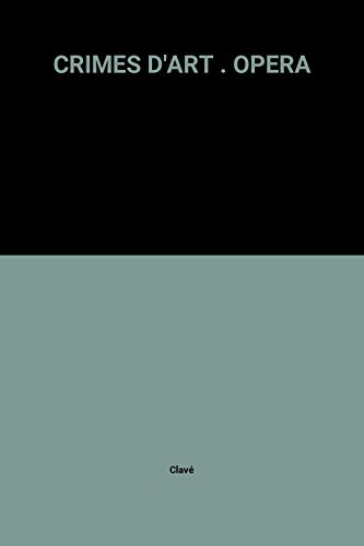 Crimes d'art. Vol. 1. Opéra