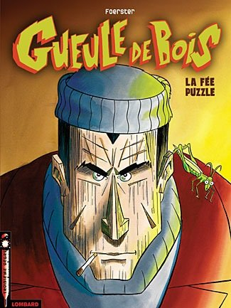 Gueule de bois. Vol. 1. La fée Puzzle