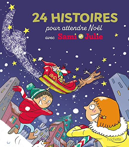 24 histoires pour attendre Noël avec Sami et Julie
