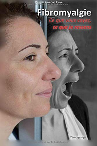 fibromyalgie - ce que vous voyez, ce que je ressens.