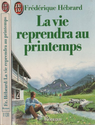 La Vie reprendra au printemps