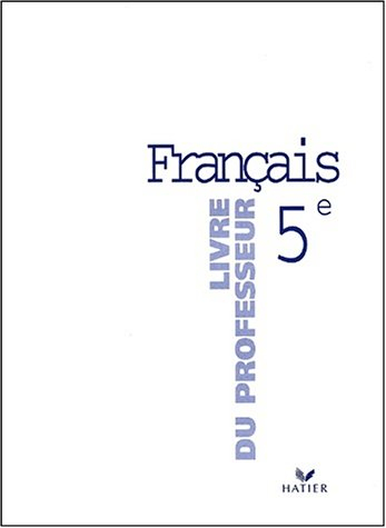 Français 5e : livre du professeur
