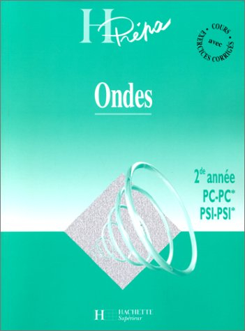 Ondes, 2e année, PC-PC*, PSI-PSI*