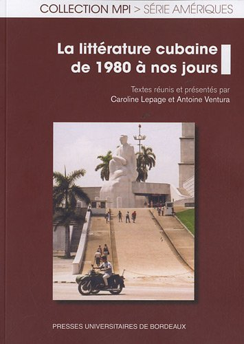 La littérature cubaine des années 1980 à nos jours