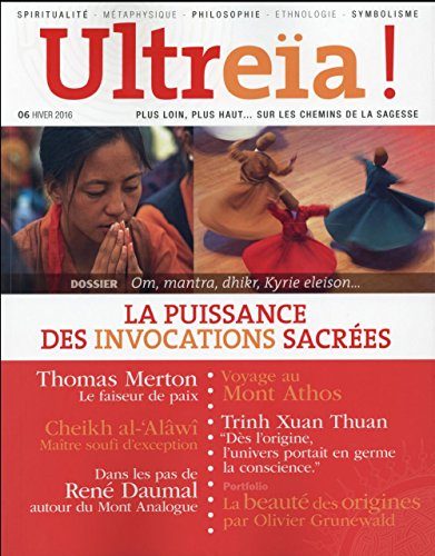 Ultreïa !, n° 6. Om, mantra, dhikr, Kyrie eleison : la puissance des invocations sacrées