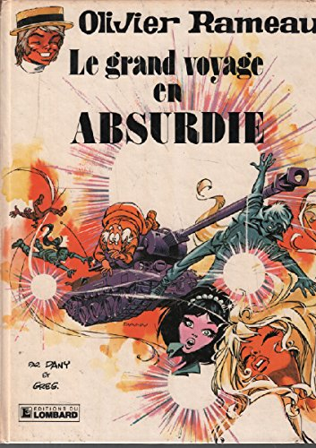 Olivier Rameau. Vol. 5. Le grand voyage en Absurdie