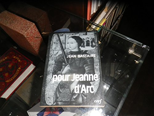 Pour Jeanne d'Arc : Petit traité d'incarnation (Essais)