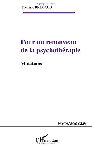 Pour un renouveau de la psychothérapie : mutations