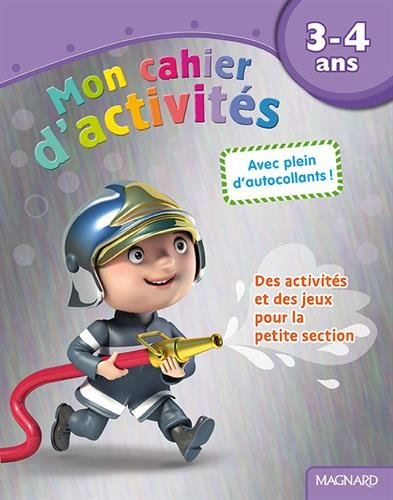 Mon cahier d'activités, 3-4 ans : pompier : des activités et des jeux pour la petite section