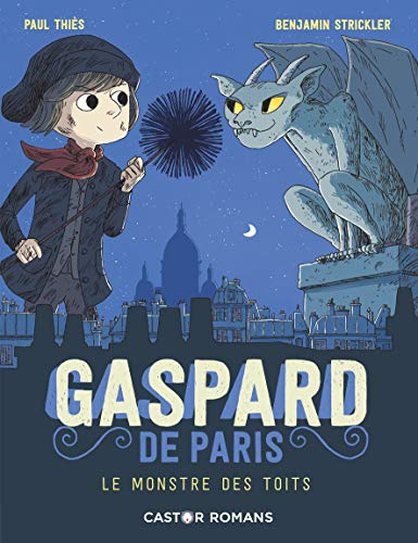 Gaspard de Paris. Vol. 1. Le monstre des toits