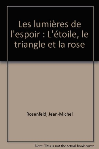 les lumières de l'espoir : l'étoile, le triangle et la rose