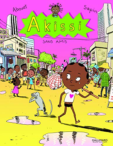 Akissi. Vol. 6. Sans amis