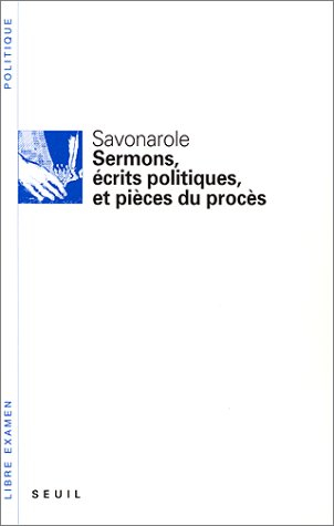 Sermons, écrits politiques et pièces du procès