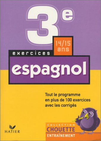 Chouette Entraînement : Espagnol, de la 3e à la 2nde - 14-15 ans (+ corrigés)