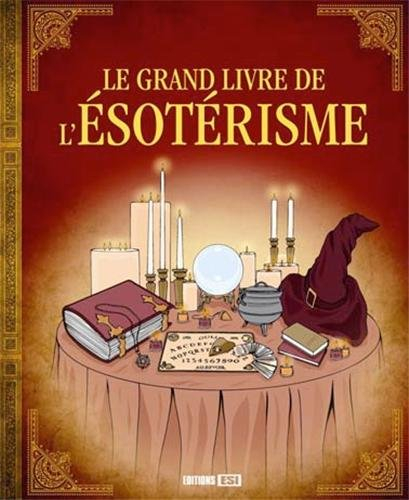 Le grand livre de l'ésotérisme