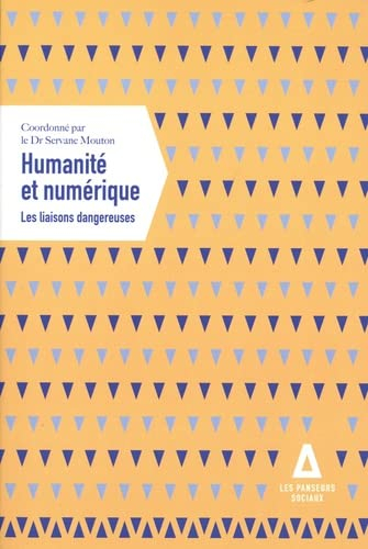 Humanité et numérique : les liaisons dangereuses