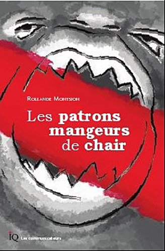 les patrons mangeurs de chair