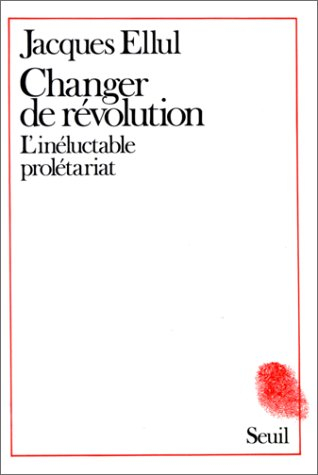 Changer de révolution : l'inéluctable prolétariat