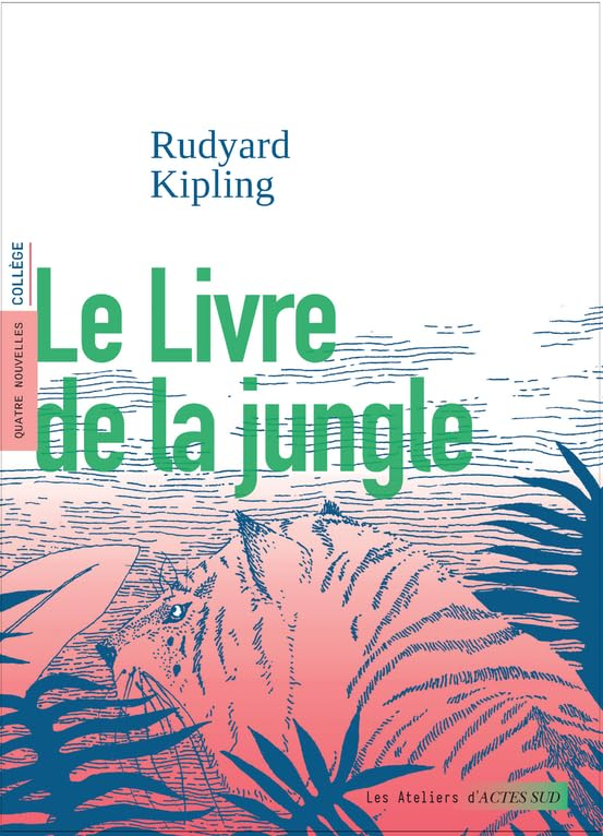 Le livre de la jungle : quatre nouvelles, collège