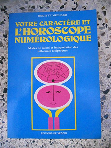 Votre caractère et l'horoscope numérologique