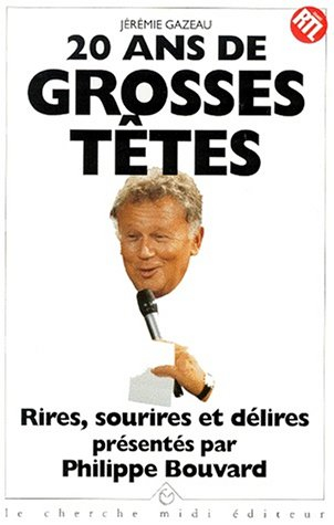 20 ans de Grosses Têtes présentés par Philippe Bouvard : rires, sourires, délires