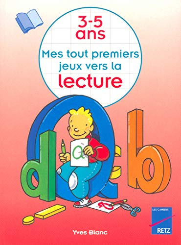 Mes tout premiers jeux vers la lecture, 3-5 ans