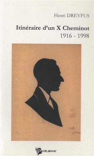 Itineraire d'un X Cheminot 1916 1998