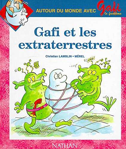Gafi et les extra-terrestres