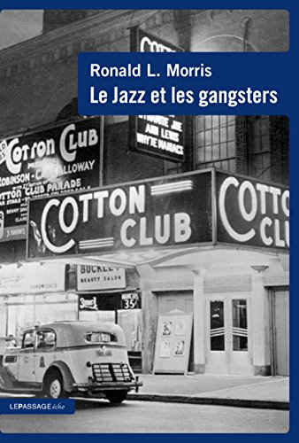 Le jazz et les gangsters, 1880-1940