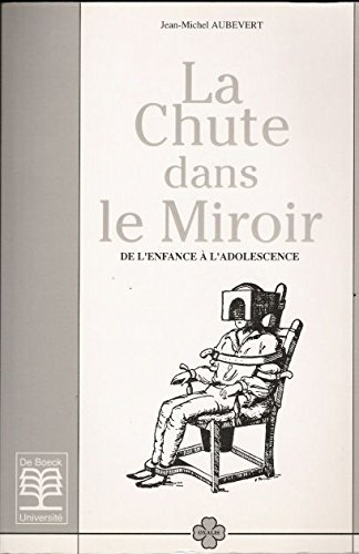 La Chute dans le miroir : de l'enfance à l'adolescence