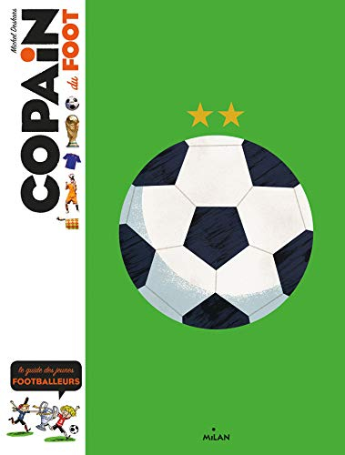 Copain du foot : le guide des jeunes footballeurs