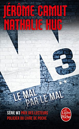 W3. Vol. 2. Le mal par le mal